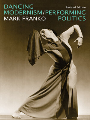 cover image of Dancing Modernism / Performing Politics